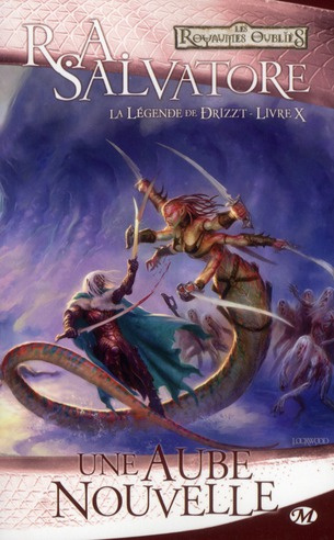 La Légende de Drizzt Tome 10 : Une aube nouvelle