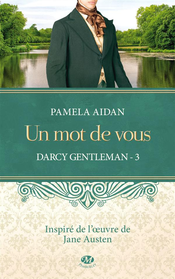 Darcy gentleman/3/Un mot de vous