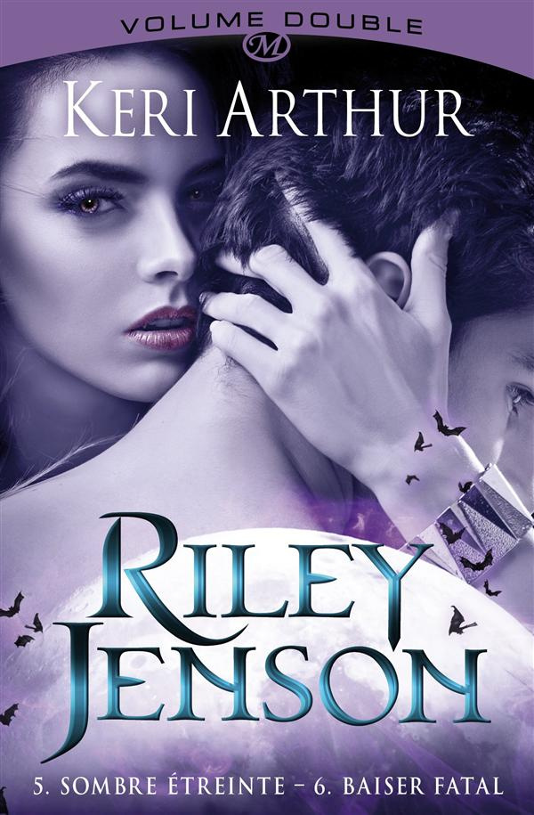 Riley Jenson/5 - 6/Sombre étreinte, Baiser fatal / Sombre étreinte - Baiser fatal