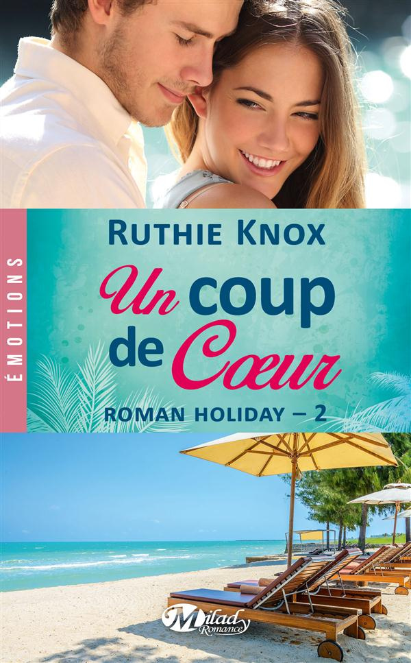 Roman Holiday Tome 2 : Un coup de coeur