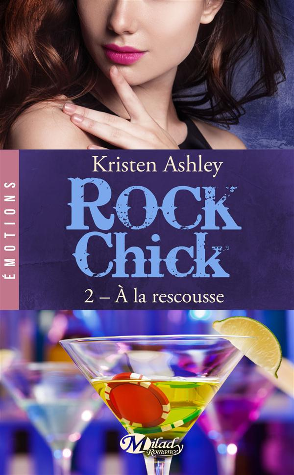 Rock chick Tome 2 : A la rescousse