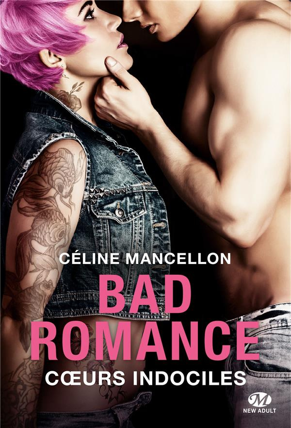 Bad romance Tome 2 : Coeur indociles