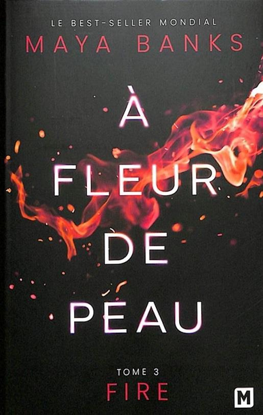 A fleur de peau/03/Fire