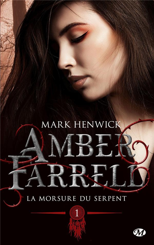Amber Farrell : L'origine ; La morsure du serpent