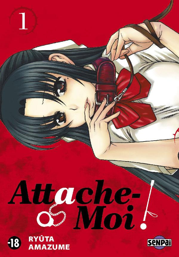 Attache-moi ! Tome 1