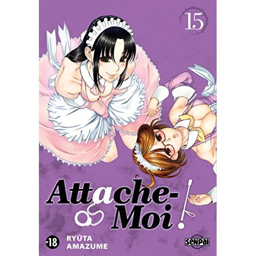 Attache-moi ! Tome 15