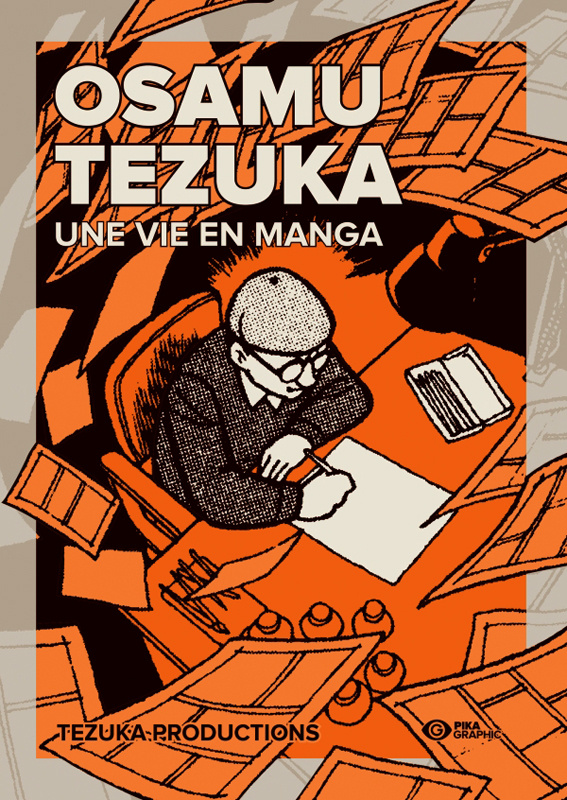 Osamu Tezuka. Une vie en manga