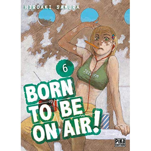 Born to be on air ! Tome 6