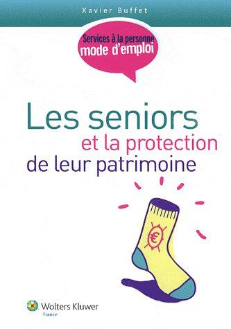 LES SENIORS ET LA PROTECTION DU PATRIMOINE
