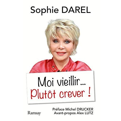 Moi vieillir... Plutôt crever !