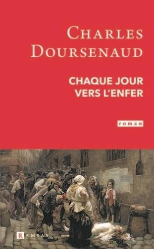 Chaque jour vers l'enfer