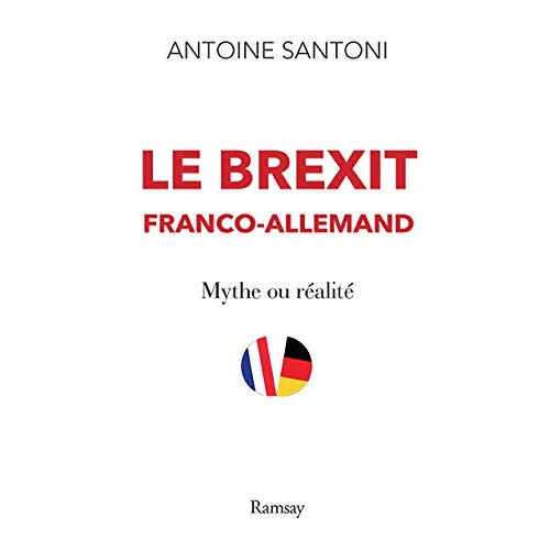Le Brexit franco-allemand. Mythe ou réalité