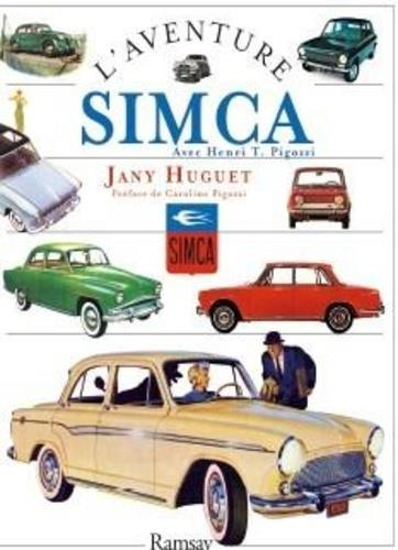 L'aventure Simca. Avec Henri Théodore Pigozzi, "Le commendatore"