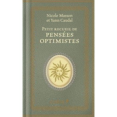 Petit recueil de pensées optimistes