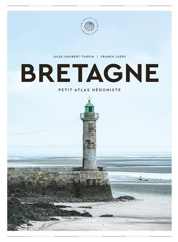 Bretagne. Petit atlas hédoniste
