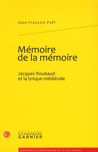 MEMOIRE MEMOIRE JACQUES ROUBAUD LYRIQUE MEDIEVALE