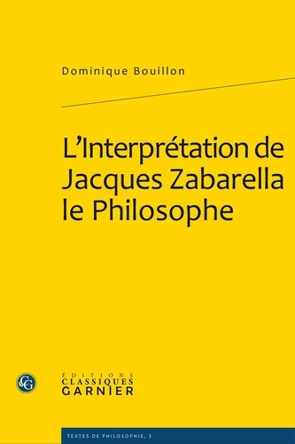 L INTERPRETATION DE JACQUES ZABARELLA LE PHILOSOPHE