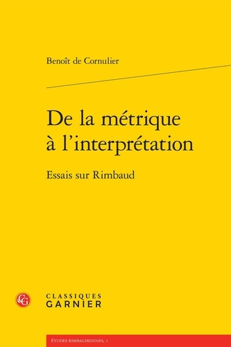 DE LA METRIQUE A L INTERPRETATION ESSAIS SUR RIMBAUD