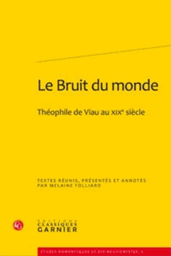 BRUIT MONDE THEOPHILE VIAU AU XIXE SIECLE