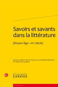 SAVOIRS SAVANTS DANS LITTERATURE MOYEN AGE-XXE SIECLE