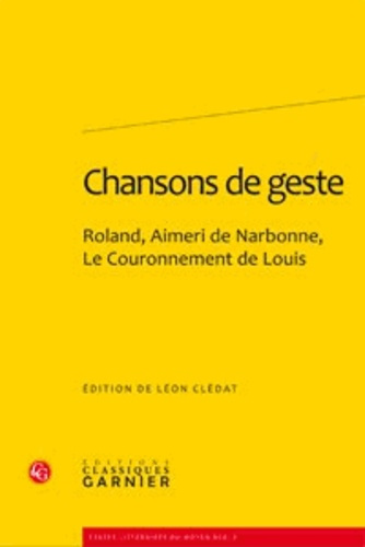CHANSONS GESTE ROLAND AIMERI NARBONNE COURONNEMENT LOUIS