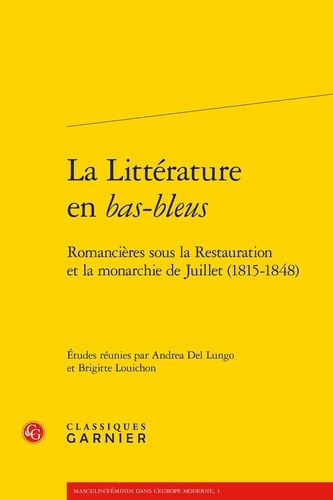 LITTERATURE EN BAS-BLEUS - ROMANCIERES SOUS RESTAURATION MONARCHIE JUILLET 1815-1848