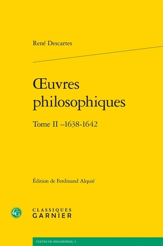 OEUVRE PHILOSOPHIQUE TOME II 1638 1642