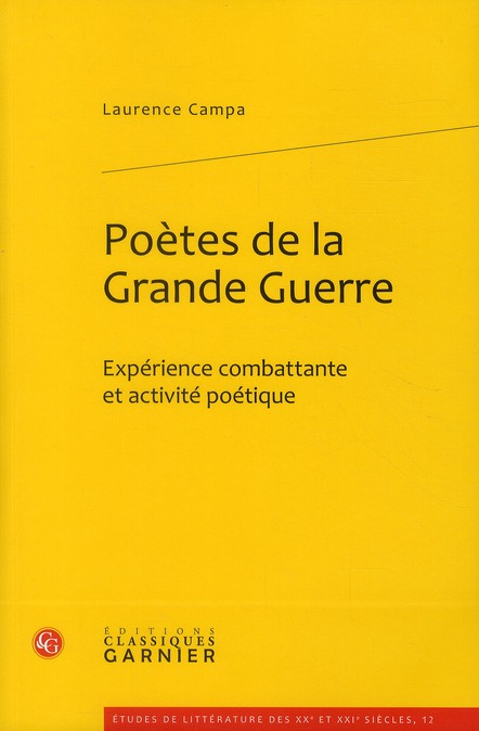 POETES GRANDE GUERRE EXPERIENCE COMBATTANTE ACTIVITE POETIQUE