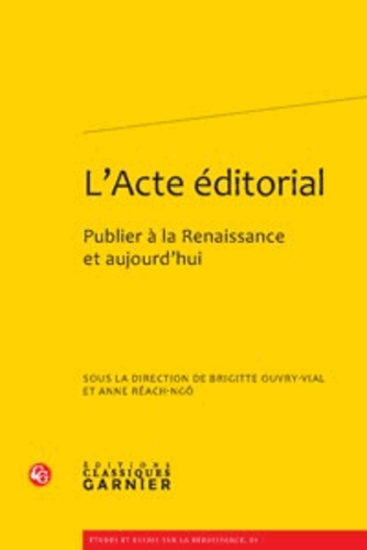 L ACTE EDITORIAL - PUBLIER RENAISSANCE AUJOURD HUI