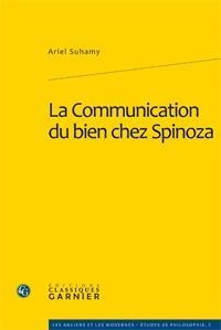LA COMMUNICATION DU BIEN CHEZ SPINOZA