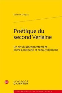 POETIQUE DU SECOND VERLAINE UN ART DU DECONCERTEMENT ENTRE CONTINUITE ET RENOUVELLEMENT
