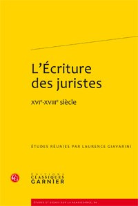 L ECRITURE JURISTES - XVIE-XVIIIE SIECLE
