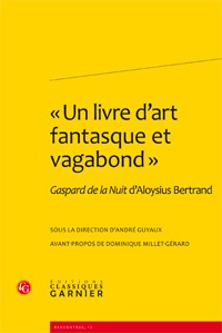 LIVRE D ART FANTASQUE VAGABOND - GASPARD NUITD ALOYSIUS BERTRAND
