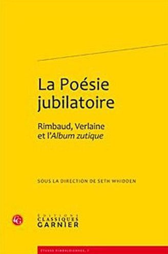 POESIE JUBILATOIRE - RIMBAUD VERLAINE L ALBUMZUTIQUE