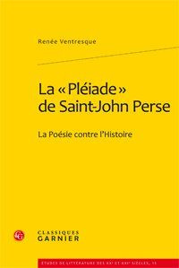 PLEIADE SAINT-JOHN PERSE POESIE CONTRE L HISTOIRE