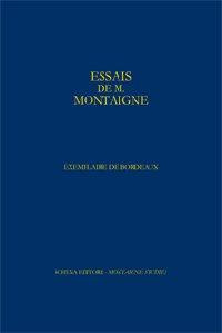 FAC SIMILE EN QUADRICHROMIE DE L EXEMPLAIRE DE BORDEAUX DES ESSAIS DE MONTAIGNE EXEMPLAIRE CONTENANT