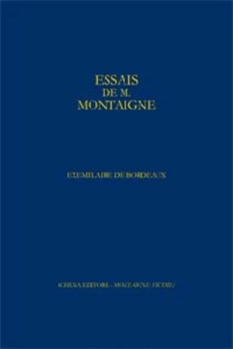 FAC SIMILE EN QUADRICHROMIE DE L EXEMPLAIRE DE BORDEAUX DES ESSAIS DE MONTAIGNE EXEMPLAIRE CONTENANT