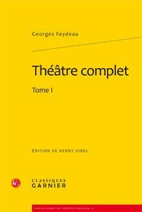 THEATRE COMPLET TOME I FEYDEAU GEORGES GRAND FORMAT BROCHE FEYDEAU GEORGES
