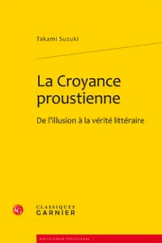 CROYANCE PROUSTIENNE L ILLUSION VERITE LITTERAIRE