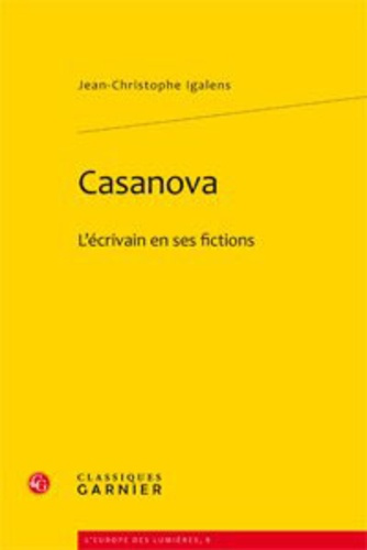 CASANOVA L ECRIVAIN EN SES FICTIONS