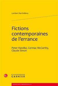 FICTIONS CONTEMPORAINES DE L ERRANCE PETER HANDKE CORMAC MCCARTHY CLAUDE SIMON
