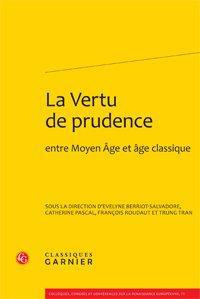 VERTU PRUDENCE ENTRE MOYEN AGE AGE CLASSIQUE