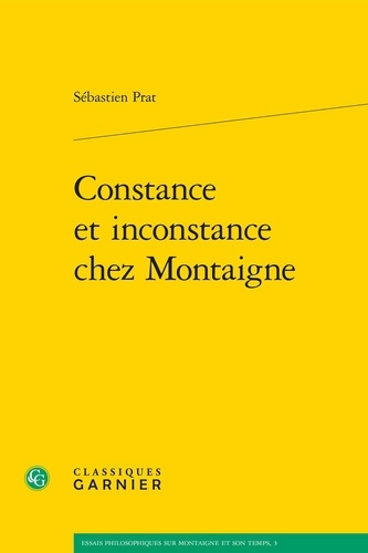 CONSTANCE ET INCONSTANCE CHEZ MONTAIGNE