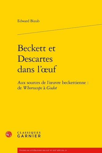 BECKETT DESCARTES DANS L OEUF - AUX SOURCES LOEUVRE BECKETTIENNE WHOROSCOPE GODOT