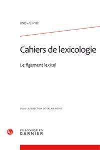 CAHIERS LEXICOLOGIE 2003-1 82