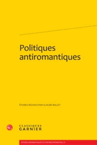 POLITIQUES ANTIROMANTIQUES