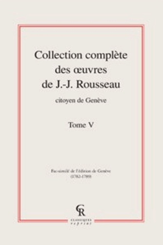 COLLECTION COMPLETE DES OEUVRE DE J J ROUSSEAU CITOYEN DE GENEVE TOME V