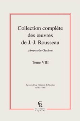 COLLECTION COMPLETE DES OEUVRES DE J J ROUSSEAU CITOYEN DE GENEVE TOME VIII