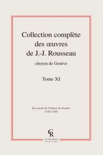 COLLECTION COMPLETE DES OEUVRE DE J J ROUSSEAU CITOYEN DE GENEVE TOME XI