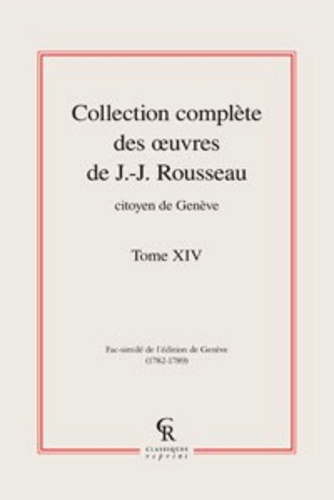 COLLECTION COMPLETE DES OEUVRES DE J J ROUSSEAU CITOYEN DE GENEVE TOME XIV